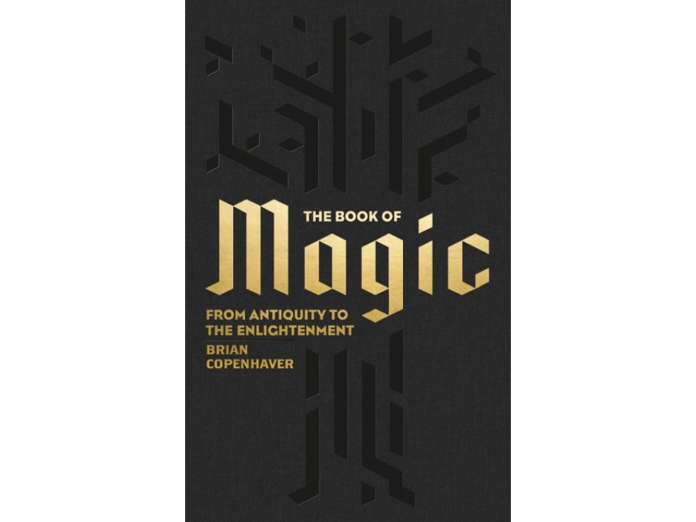 The Book of Magic: From Antiquity to the Enlightenment