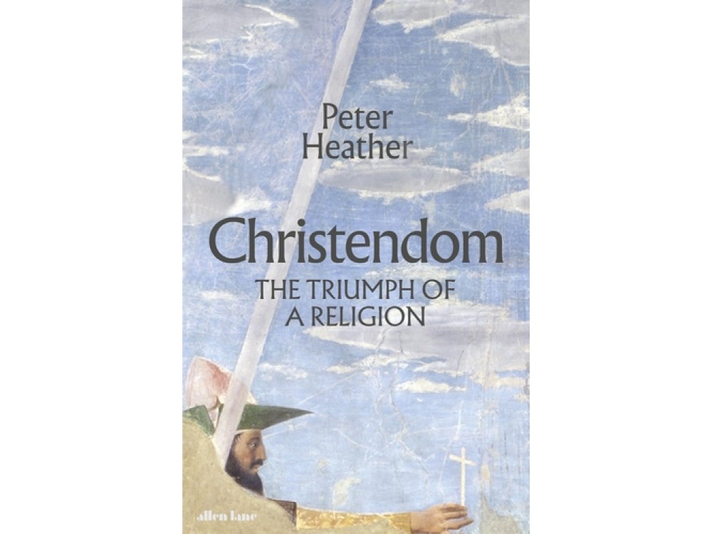 Christendom: The Triumph of a Religion