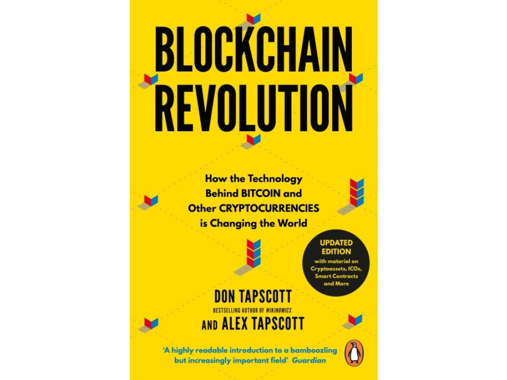 Blockchain Revolution: How the Technology Behind Bitcoin is Changing Money, Business and the World