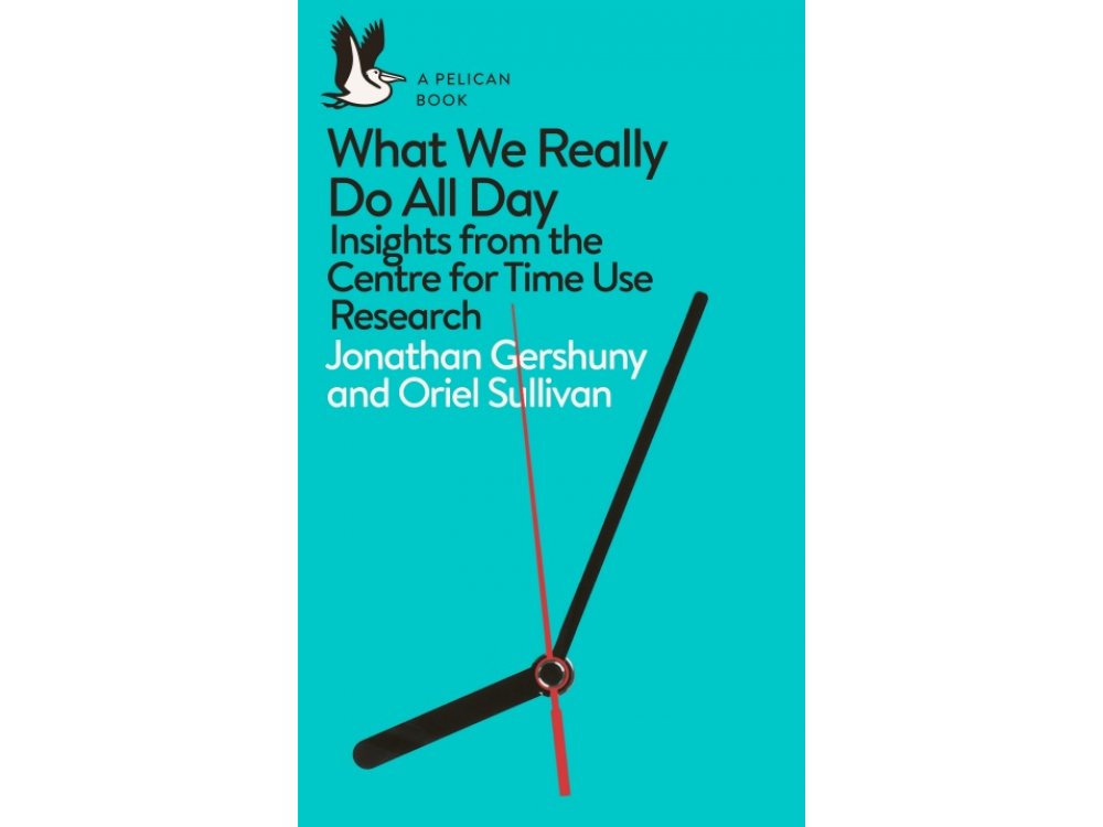 What We Really Do All Day: Insights from the Centre for Time Use Research