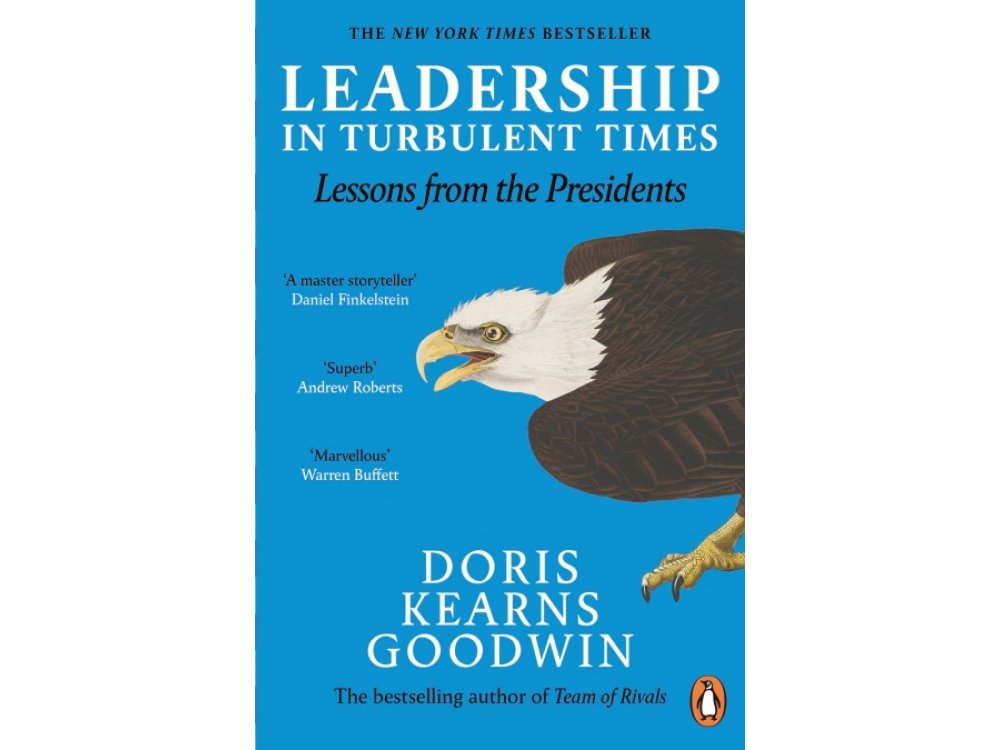 Leadership in Turbulent Times: Lessons from the Presidents