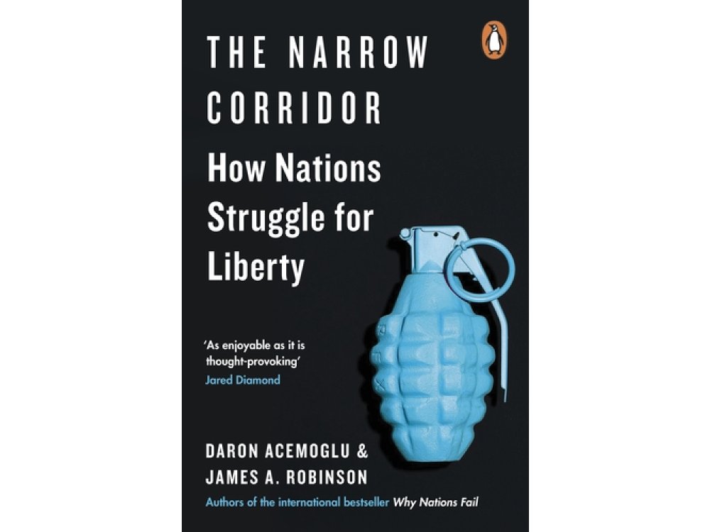 The Narrow Corridor: How Nations Struggle with Liberty