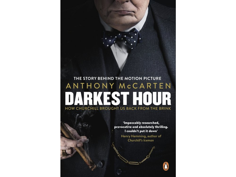 Darkest Hour: How Churchill Brought Us Back from the Brink