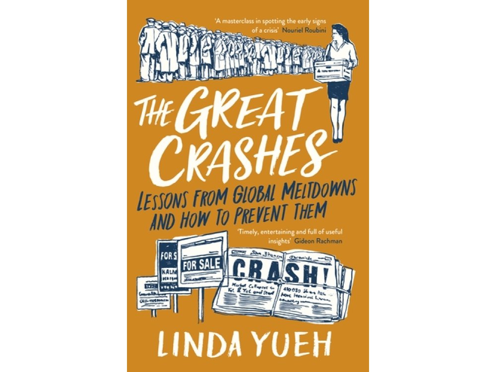 The Great Crashes: Lessons from Global Meltdowns and How to Prevent Them