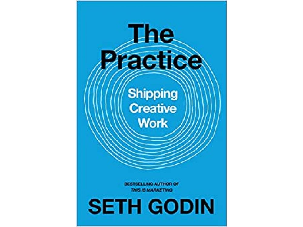 The Practice: Shipping Creative Work
