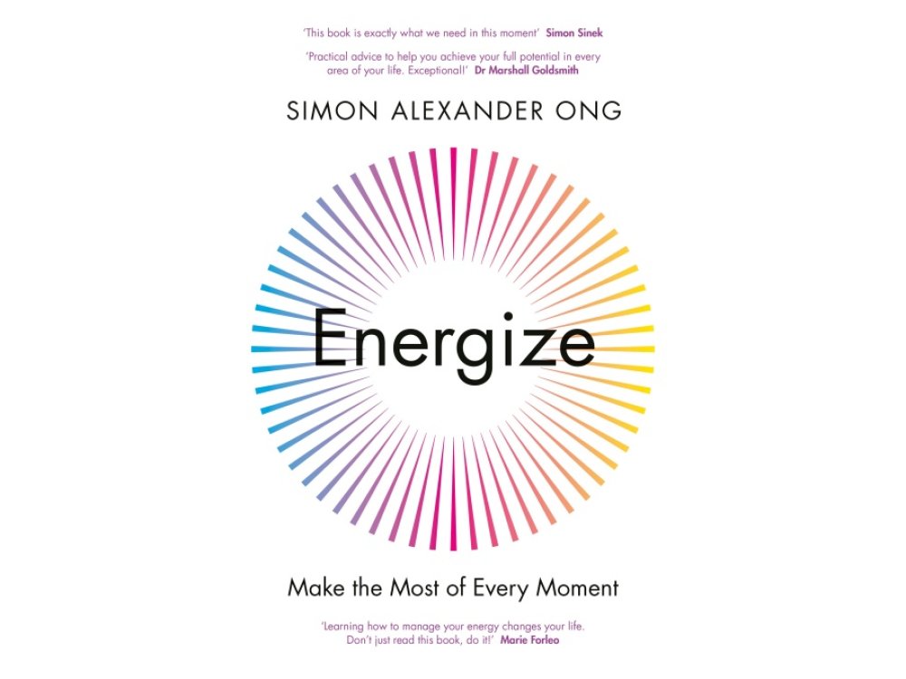 Energize: Find Your Spark, Achieve More and Live Better