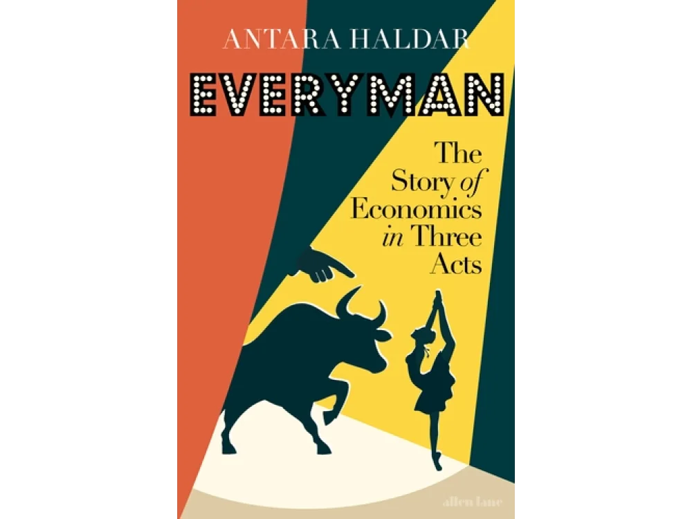Everyman: The Story of Economics in Three Acts