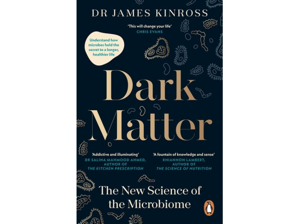 Dark Matter: The New Science of the Microbiome