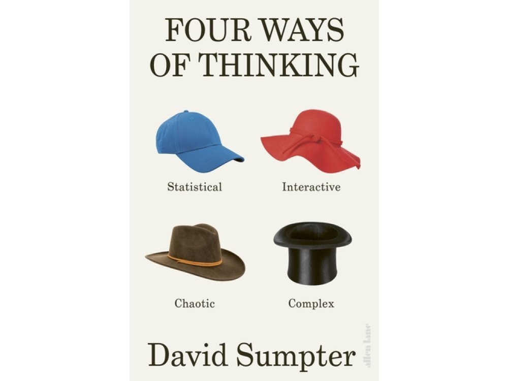 Four Ways of Thinking: Statistical, Interactive, Chaotic and Complex
