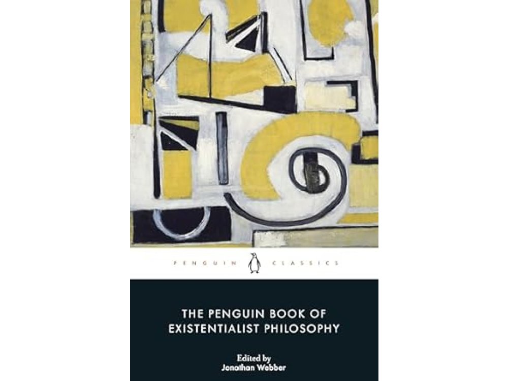 The Penguin Book of Existentialist Philosophy