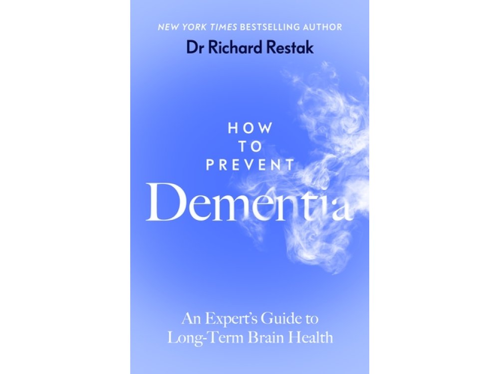 How to Prevent Dementia: An Expert’s Guide to Long-Term Brain Health