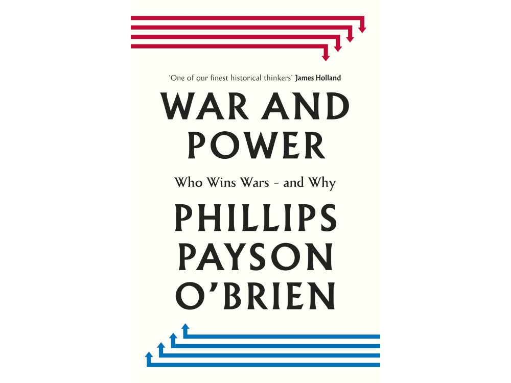 War and Power: Who Wins Wars - and Why
