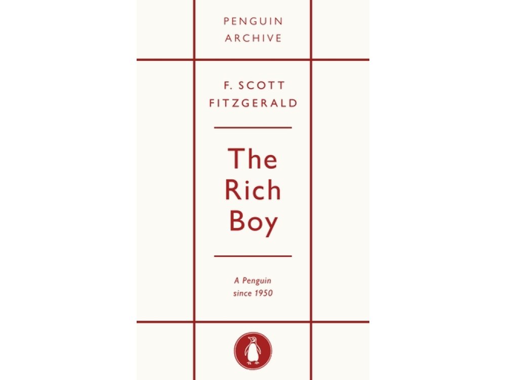 The Rich Boy: F. Scott Fitzgerald (Penguin Archive)