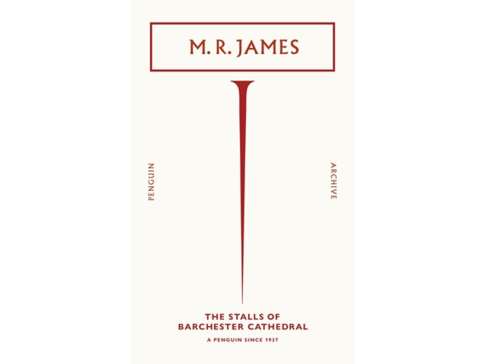 The Stalls of Barchester Cathedral: M.R. James (Penguin Archive)