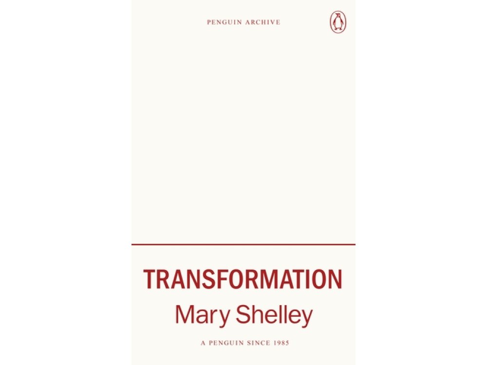 Transformation: Mary Shelley (Penguin Archive)