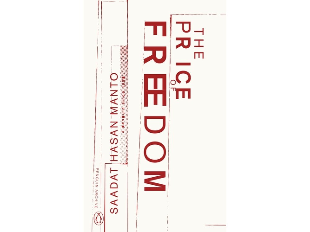 The Price of Freedom: Saadat Hasan Manto (Penguin Archive)