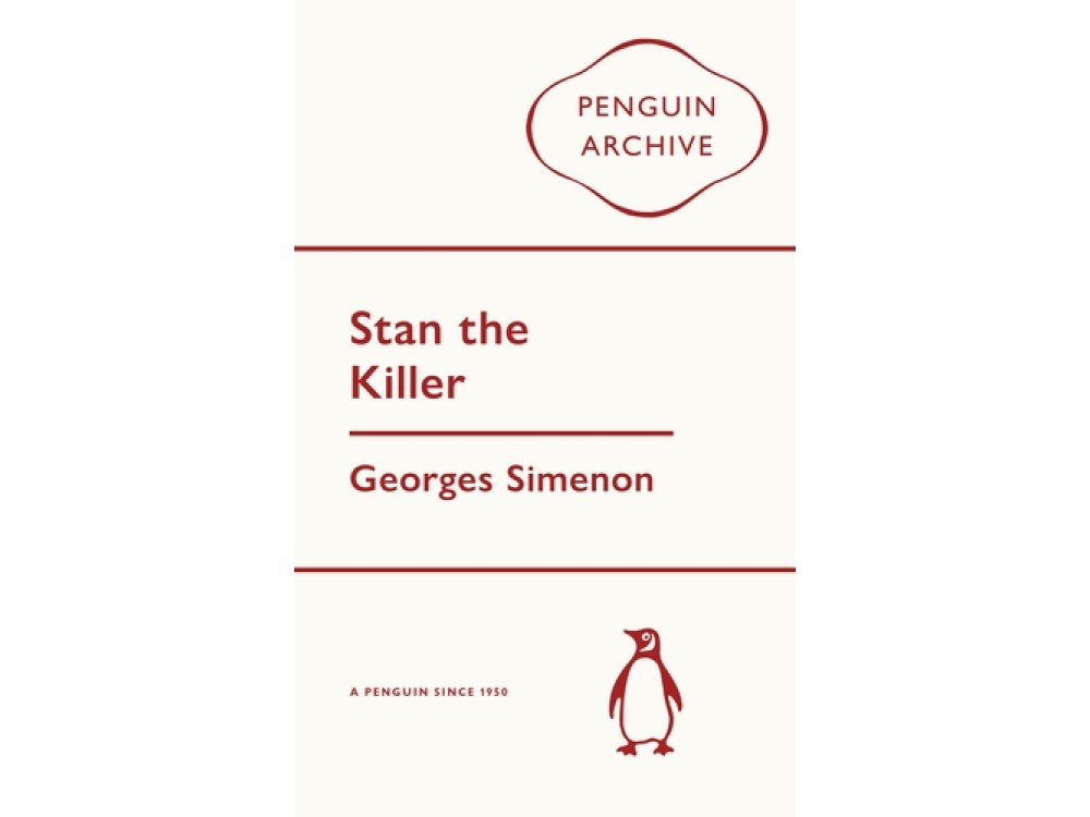 Stan the Killer: Georges Simenon (Penguin Archive)