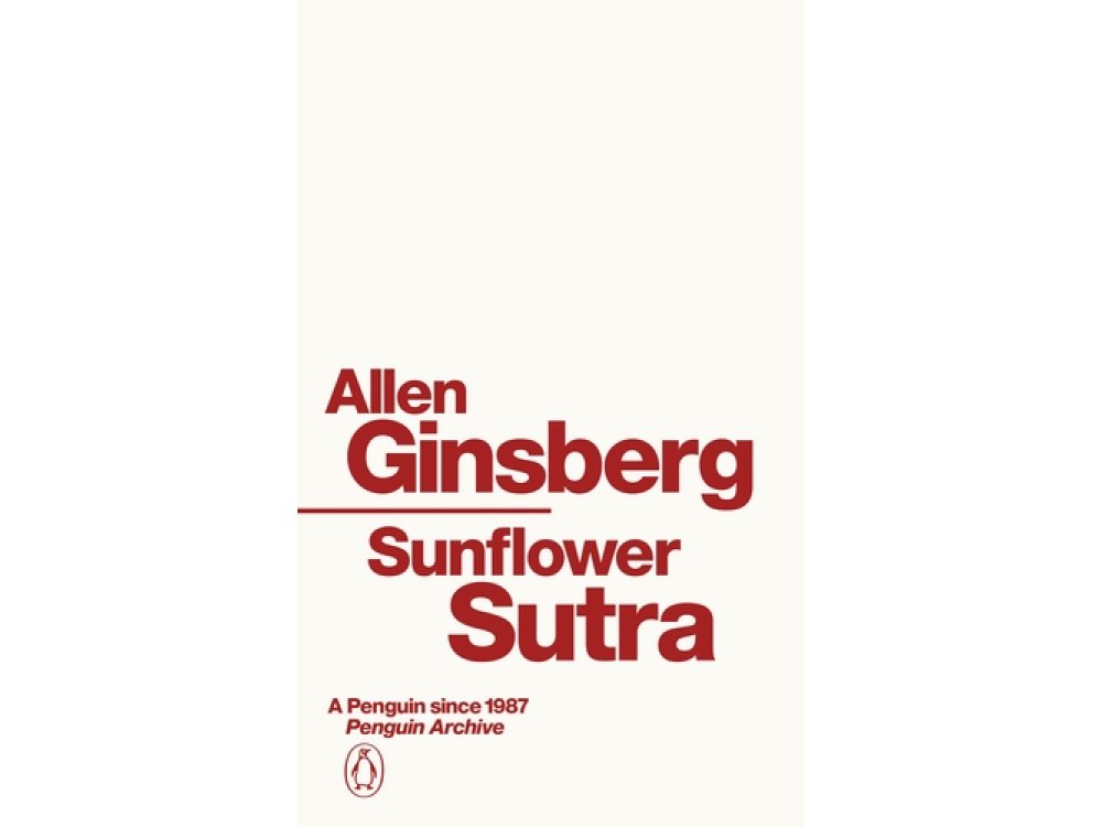 Sunflower Sutra: Allen Ginsberg (Penguin Archive)