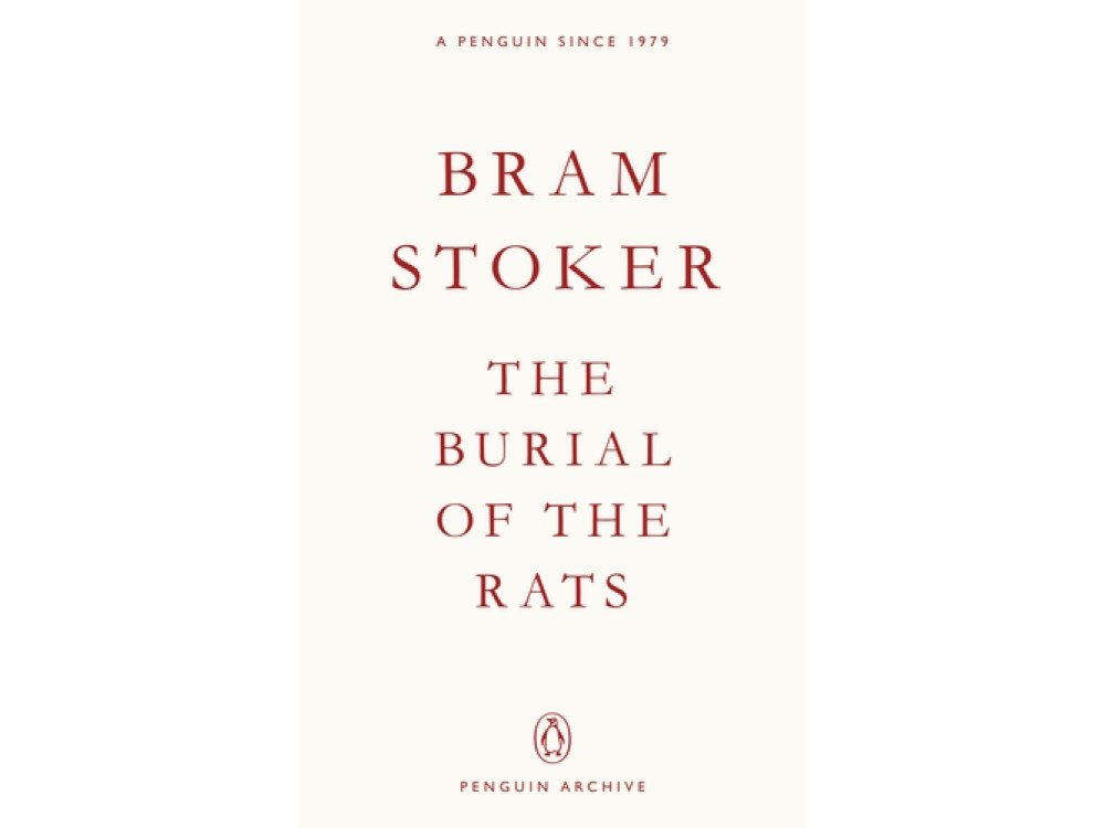 The Burial of the Rats: Bram Stoker (Penguin Archive)