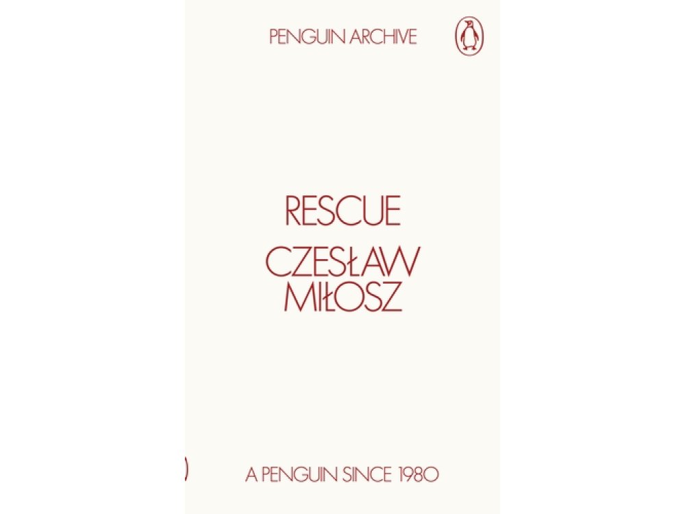 Rescue: Czeslaw Milosz (Penguin Archive)