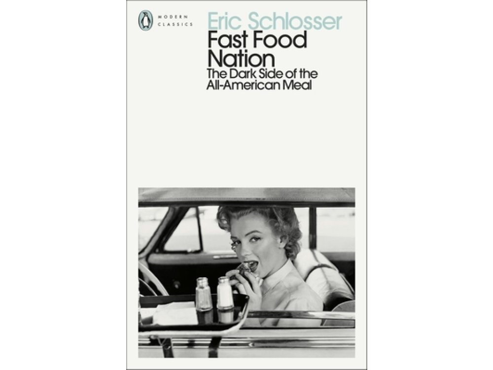 Fast Food Nation: The Dark Side of the All-American Meal