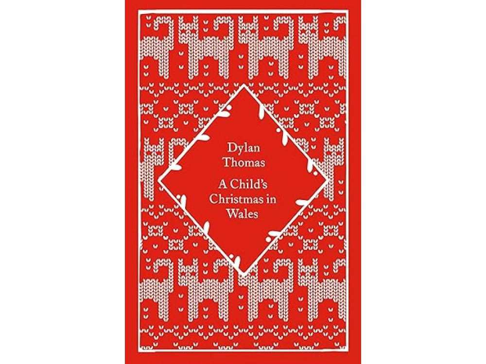 A Child's Christmas in Wales (Little Clothbound Classics)