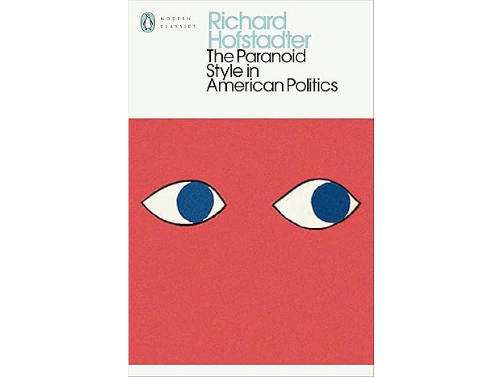 The Paranoid Style in American Politics
