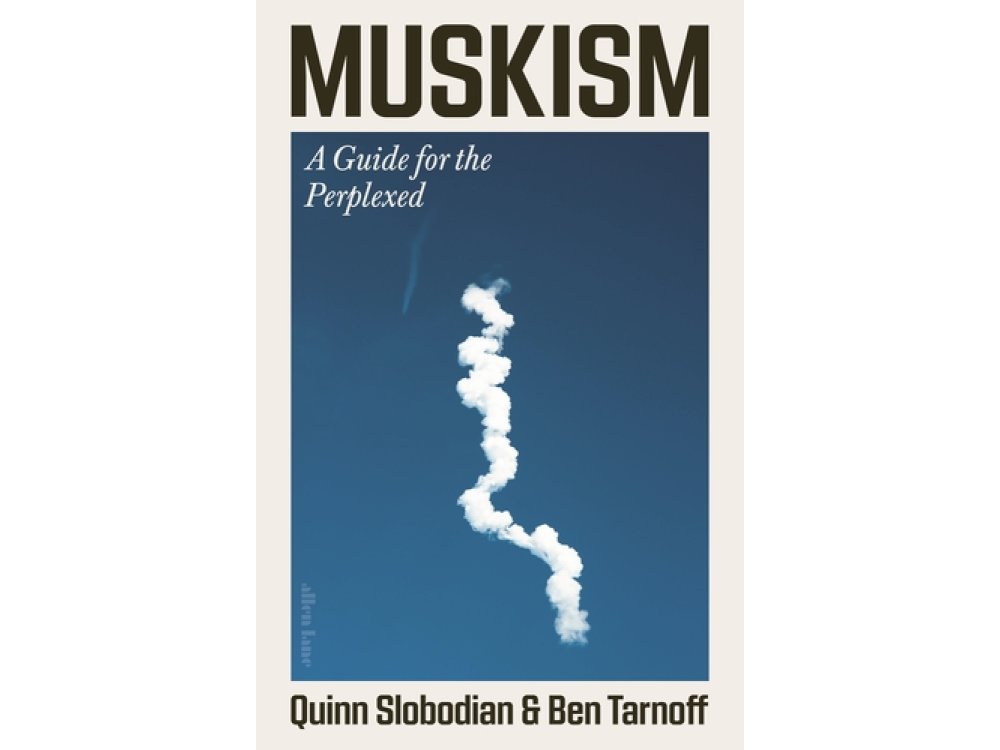Muskism: A Guide for the Perplexed