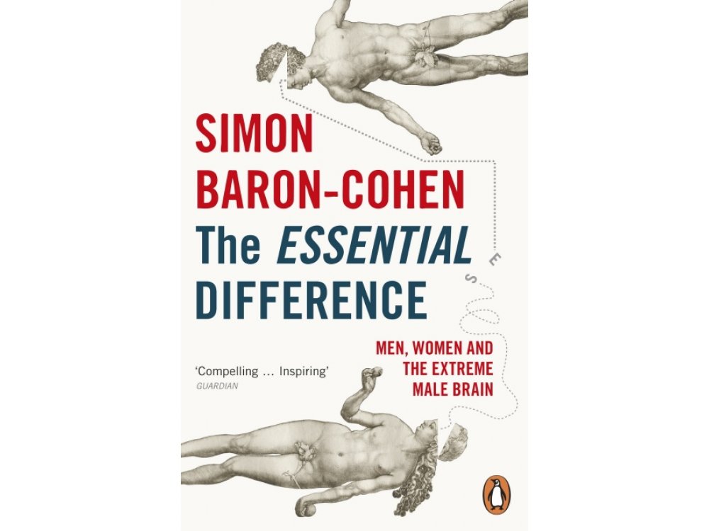 The Essential Difference: Men, Women and the Extreme Male Brain