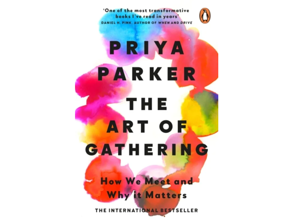 The Art of Gathering: How We Meet and Why It Matters