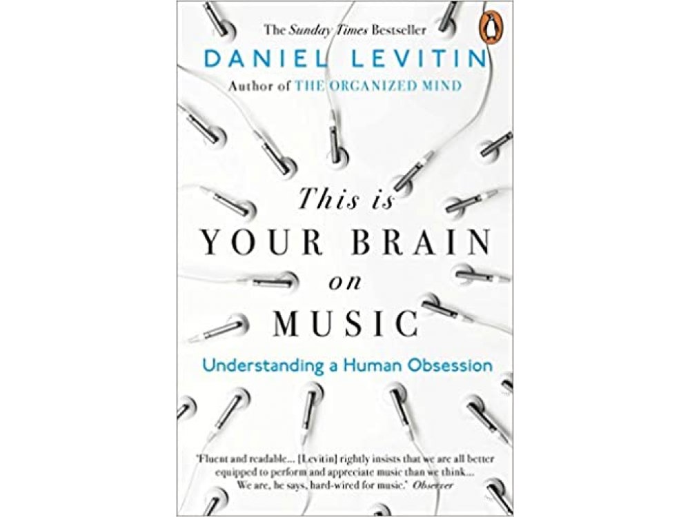 This Is Your Brain on Music: Understanding a Human Obsession