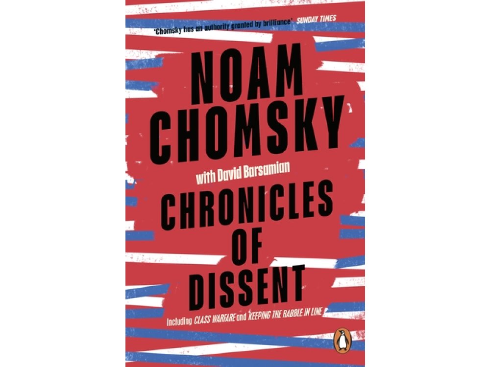 Chronicles of Dissent (Includes "Class Warfare" and "Keeping the Rabble in Line")