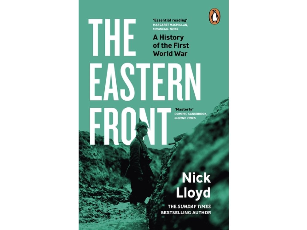 The Eastern Front: A History of the First World War