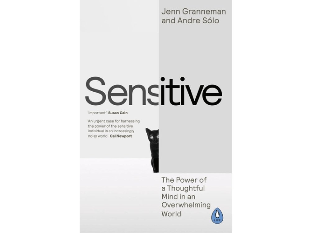 Sensitive: The Power of a Thoughtful Mind in an Overwhelming World