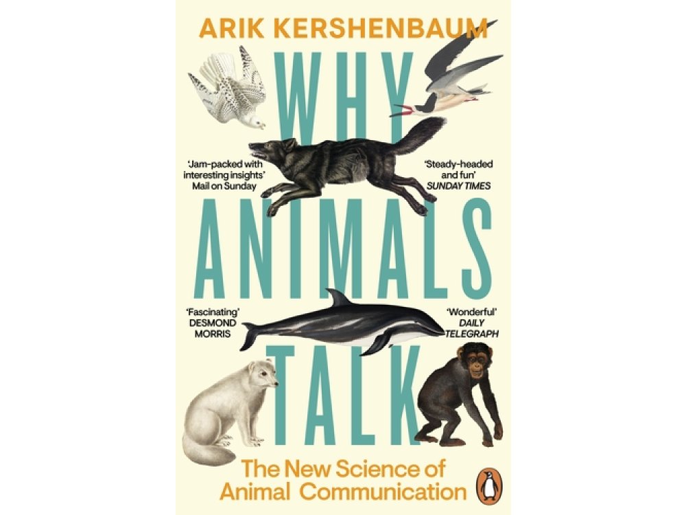 Why Animals Talk: The New Science of Animal Communication