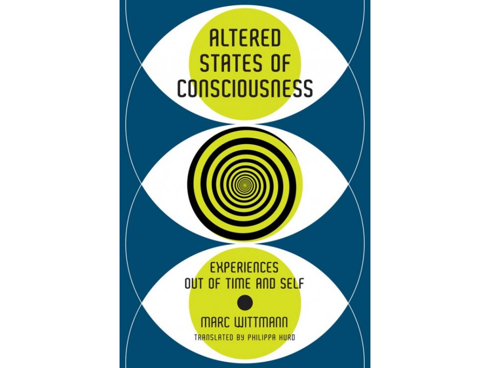 Altered States of Consciousness: Experiences Out of Time and Self