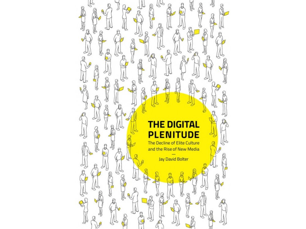 The Digital Plenitude: The Decline of Elite Culture and the Rise of New Media