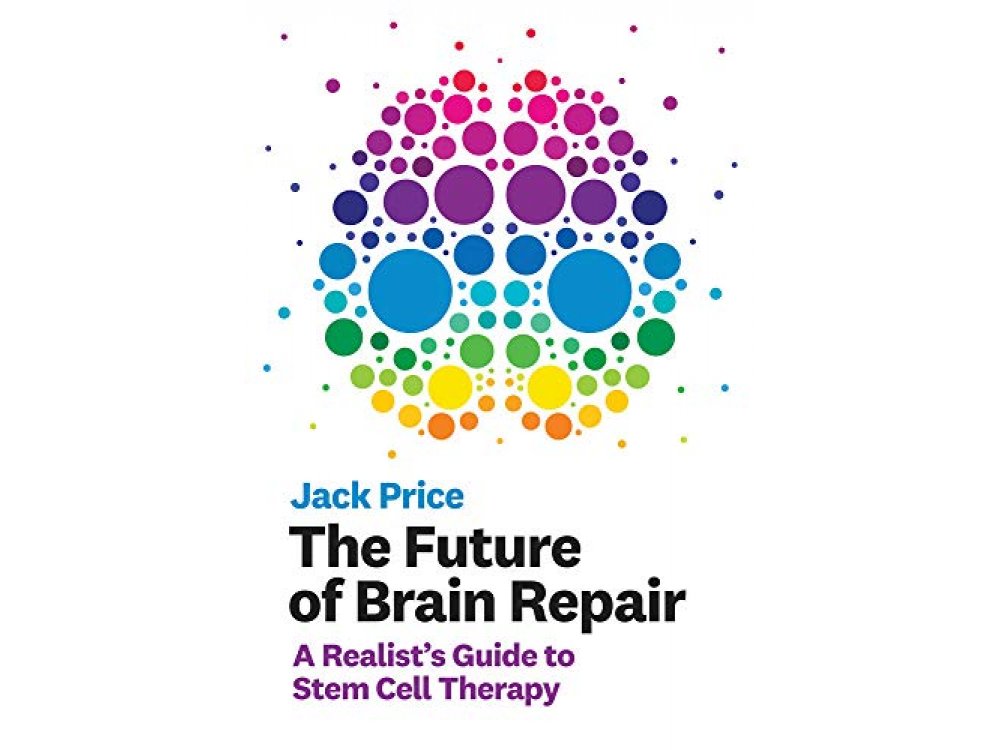 The Future of Brain Repair: A Realist's Guide to Stem Cell