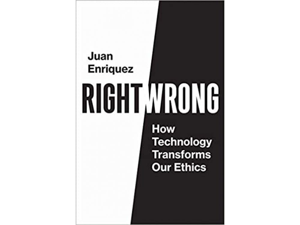 Right/Wrong: How Technology Transforms Our Ethics