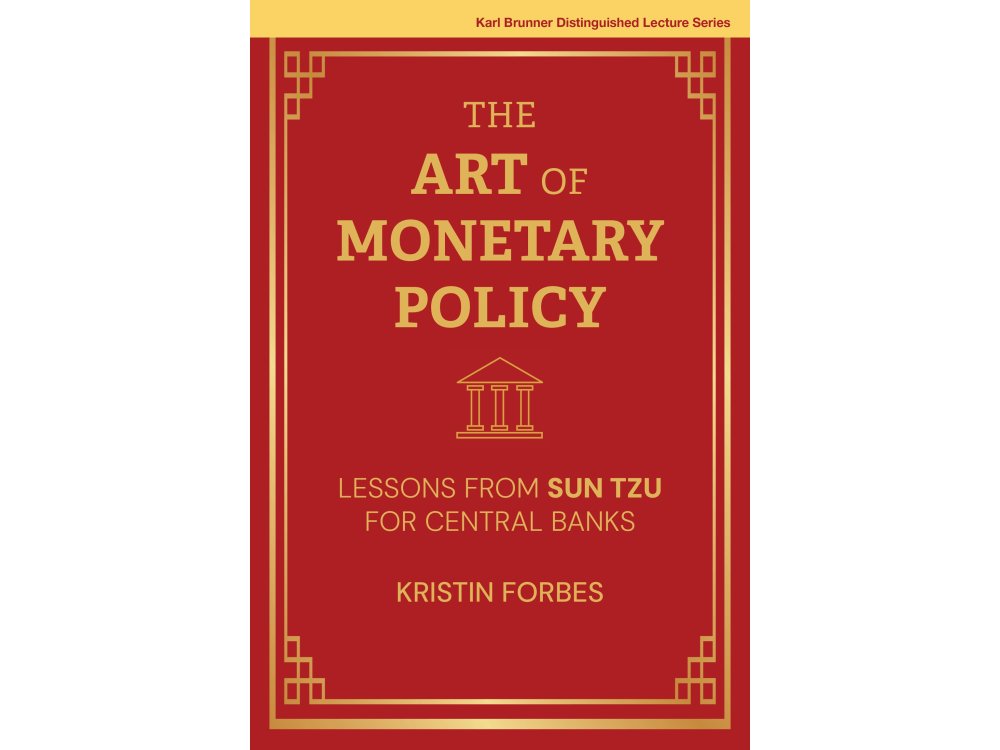 The Art of Monetary Policy: Lessons from Sun Tzu for Central Banks