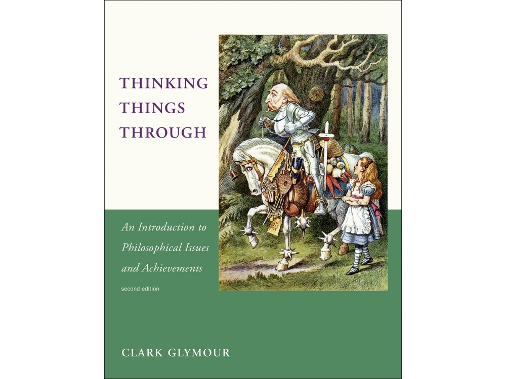 Thinking Things Through: An Introduction to Philosophical Issues and Achievements