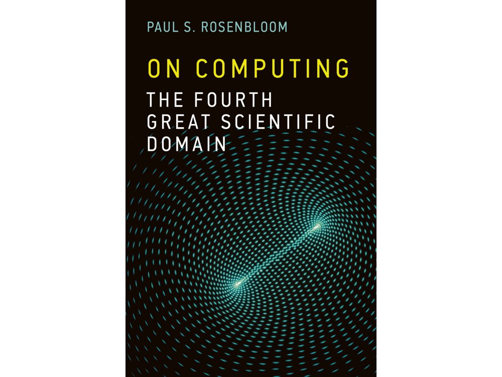 On Computing: The Fourth Great Scientific Domain