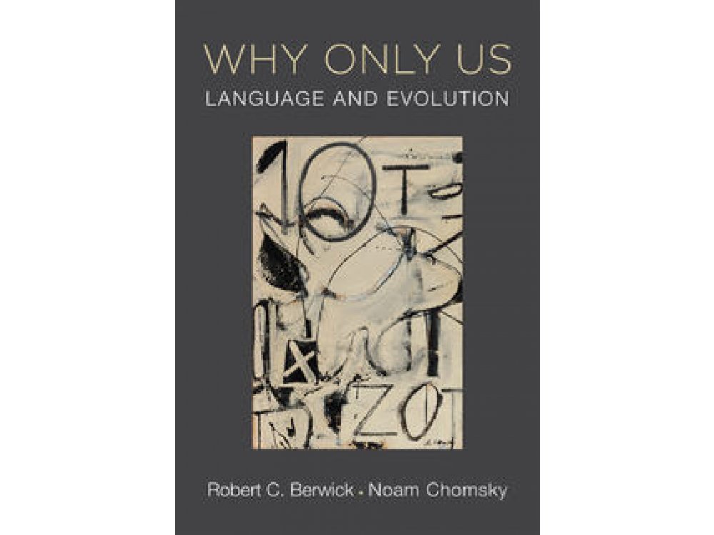 Why Only Us? : Language and Evolution