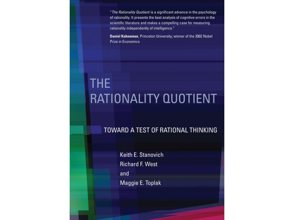 The Rationality Quotient: Toward a Test of Rational Thinking