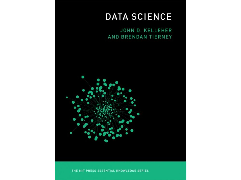 Data Science (MIT Essential Knowledge Series)