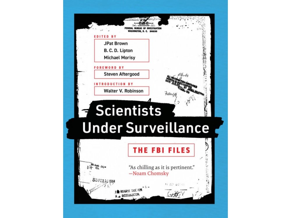 Scientists Under Surveillance: The FBI Files