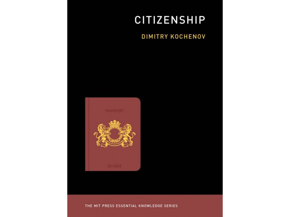 Citizenship (The MIT Press Essential Knowledge series)