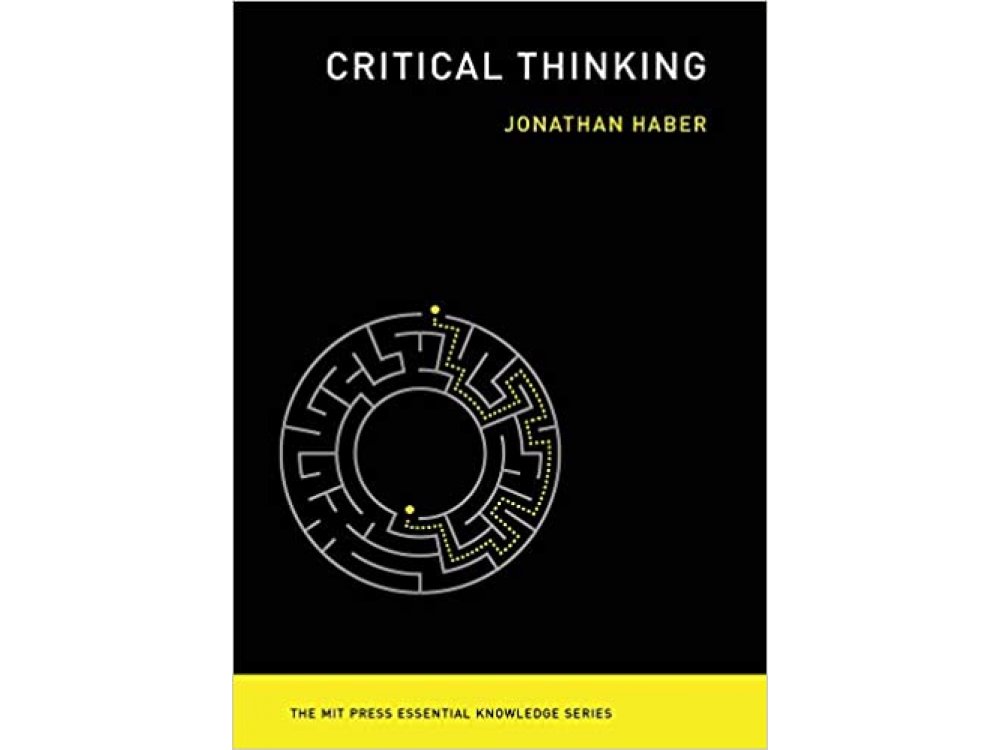 Critical Thinking (MIT Press Essential Knowledge series)