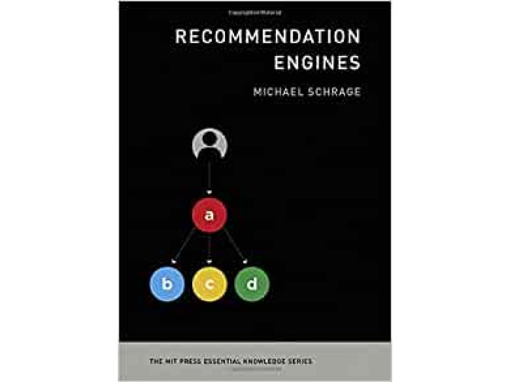 Recommendation Engines (The MIT Press Essential Knowledge series)