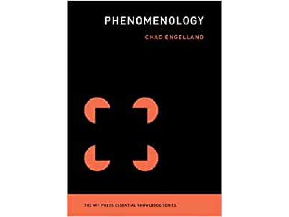 Phenomenology (MIT Press Essential Knowledge)